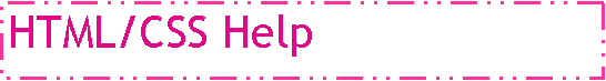Text Box: HTML/CSS Help